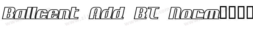 Ballcent Add BT Norm字体转换
